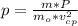 p = \frac{m*P}{m_{o}*v_{cp}^{2}}