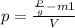 p=\frac{\frac{P}{g}-m1}{V} 