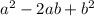 a^{2}-2ab+b^{2}