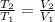 \frac{T_{2}}{T_{1}}=\frac{V_{2}}{V_{1}}