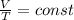 \frac{V}{T}= const