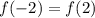 f(-2)=f(2)