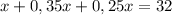 x+0,35x+0,25x=32