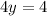 4y=4