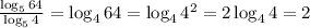 \frac{\log_5 64}{\log_5 4} = \log_4 64 = \log_4 4^2 = 2 \log_4 4 = 2