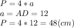 P=4*a\\a=AD=12 \\P=4*12=48(cm)