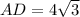 AD=4\sqrt{3}