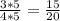 \frac{3 * 5}{4 * 5} = \frac{15}{20}