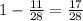 1-\frac{11}{28}=\frac{17}{28}