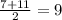 \frac{7+11}{2} = 9