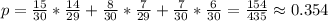 p=\frac{15}{30}*\frac{14}{29}+\frac{8}{30}*\frac{7}{29}+\frac{7}{30} *\frac{6}{30}=\frac{154}{435}\approx 0.354