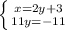 \left \{ {{x=2y+3} \atop {11y=-11}} \right.