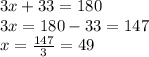 3x + 33 = 180 \\ 3x = 180 - 33 = 147 \\ x = \frac{147}{3} = 49