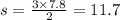 s = \frac{3 \times 7.8}{2} = 11.7