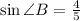 \sin\angle B=\frac{4}{5}