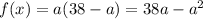 f(x)=a(38-a)=38a-a^2