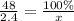 \frac{48}{2.4} = \frac{100\%}{x}