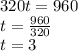 320t=960\\t=\frac{960}{320} \\t=3