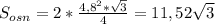 S_{osn}=2*\frac{4,8^{2}*\sqrt{3}}{4}=11,52\sqrt{3}