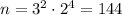 n = 3^2 \cdot 2^4 = 144