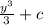 \frac{y^{3} }{3} +c