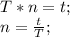 T*n=t;\\ n= \frac{t}{T};\\