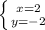 \left \{ {{x=2} \atop {y=-2}} \right.