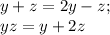 y+z=2y-z;\\ yz=y+2z