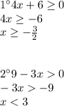 1а4x+6\geq 0\\4x\geq -6\\x\geq -\frac{3}{2} \\\\\\2а9-3x0\\-3x -9\\x<3