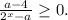 \frac{a-4}{2^x-a}\ge 0.