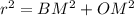 r^2=BM^2+OM^2