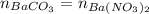 n_{BaCO_3} = n_{Ba(NO_3)_2}