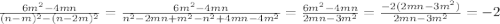 \frac{6m^2-4mn}{(n-m)^2-(n-2m)^2}=\frac{6m^2-4mn}{n^2-2mn+m^2-n^2+4mn-4m^2}=\frac{6m^2-4mn}{2mn-3m^2}=\frac{-2(2mn-3m^2)}{2mn-3m^2}=-2