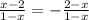 \frac{x - 2}{1 - x} = - \frac{2 - x }{1 - x}