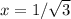 x=1/\sqrt3