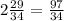 2\frac{29}{34} = \frac{97}{34}