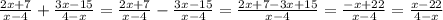 \frac{2x+7}{x-4}+\frac{3x-15}{4-x}=\frac{2x+7}{x-4}-\frac{3x-15}{x-4}=\frac{2x+7-3x+15}{x-4}=\frac{-x+22}{x-4}=\frac{x-22}{4-x}