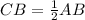 CB=\frac{1}{2} AB