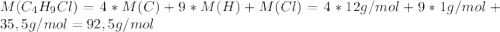 M(C_4H_9Cl)=4*M(C)+9*M(H)+M(Cl)=4*12g/mol+9*1g/mol+35,5g/mol=92,5g/mol