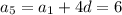 a_5=a_1+4d=6