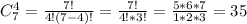 C_{7}^{4}=\frac{7!}{4!(7-4)!}=\frac{7!}{4!*3!}=\frac{5*6*7}{1*2*3}=35