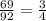 \frac{69}{92}=\frac{3}{4} 