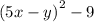 {(5x - y)}^{2} - 9