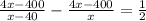 \frac{4x-400}{x-40}-\frac{4x-400}{x}=\frac{1}{2}