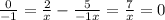 \frac{0}{-1}=\frac{2}{x}-\frac{5}{-1x}=\frac{7}{x}=0