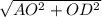 \sqrt{AO^{2} + OD^{2}}