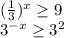 ( \frac{1}{3} )^x\geq 9\\ 3^{-x}\geq 3^2