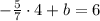 -\frac{5}{7}\cdot4+b=6