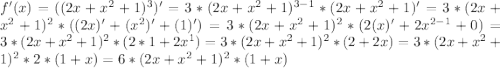 f'(x)=((2x+x^2+1)^3)'=3*(2x+x^2+1)^{3-1}*(2x+x^2+1)'=3*(2x+x^2+1)^2*((2x)'+(x^2)'+(1)')=3*(2x+x^2+1)^2*(2(x)'+2x^{2-1}+0)=3*(2x+x^2+1)^2*(2*1+2x^1)=3*(2x+x^2+1)^2*(2+2x)=3*(2x+x^2+1)^2*2*(1+x)=6*(2x+x^2+1)^2*(1+x)