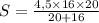 S=\frac{4,5\times 16\times20}{20+16}